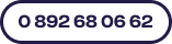 0 892 68 06 62 (0,34 â‚¬ ttc/mn)